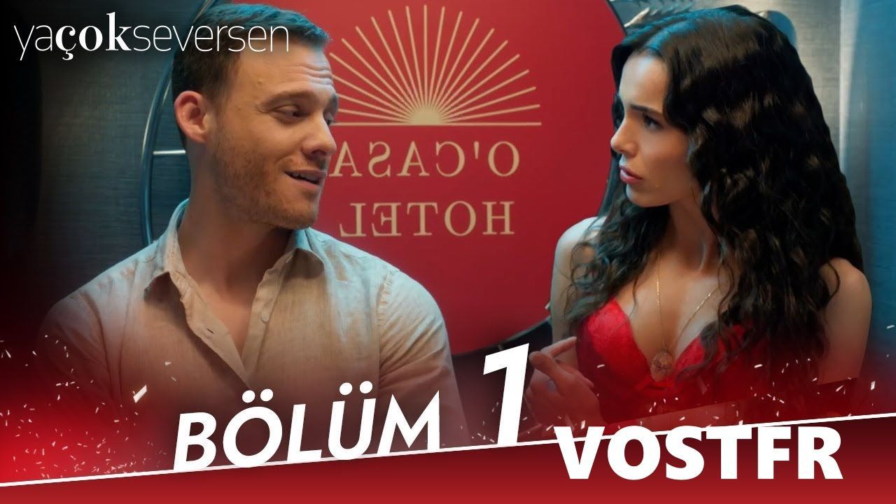 Ya Çok Seversen VOSTFR - Épisode 01 - BiliBili