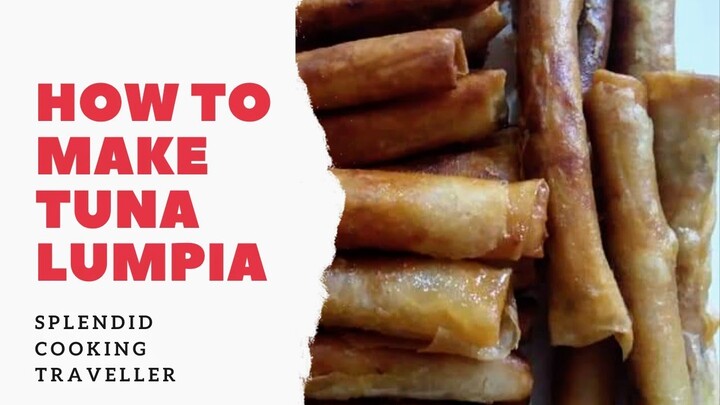 How to make Tuna Lumpia / Tuna Spring roll /Easy and Nutritious cooking