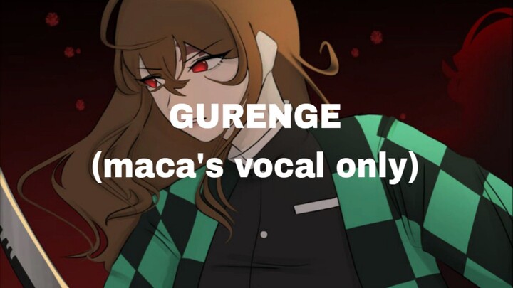 [MACA] GURENGE by LiSA - Covered by matchaletto, GIVEN (Demon Slayer OST)