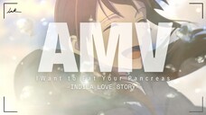 [AMV] I Want to Eat Your Pancreas - Indila - Love Story