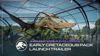 Jurassic World Evolution 2: Early Cretaceous Pack | Out Now