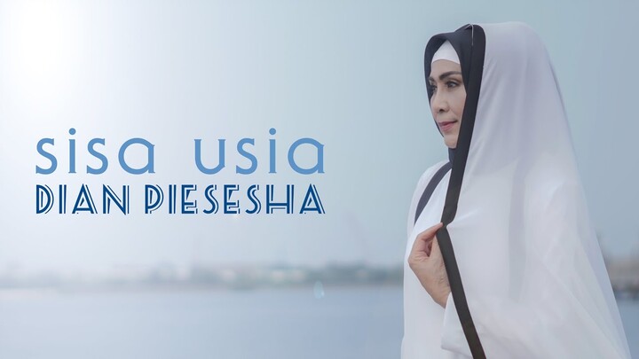 Dian Piesesha - Sisa Usia (Official Music Video)