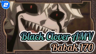 Black Clover Berakhir Di Episode 170, Ini Terakhir Kali Kita Mencapai Puncak._2