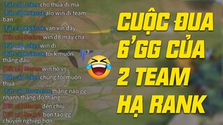 CHẾT CƯỜI 2 TEAM HẠ RANK GẶP NHAU VÀ CUỘC ĐUA 6'GG :))