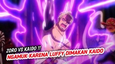 GILA !! INI DIA MOMEN ZORO NGAMUK DAN TEBAS KAIDO DI ARC WANO - ONE PIECE TERBARU