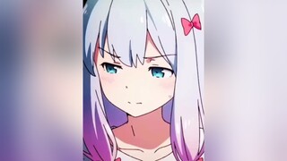 Sagiri Izumi |Lupa Upload🙃| anime eromangasensei sagiriizumi animeedit fyp foryou weeb