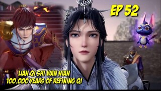 LIAN QI SHI WAN NIAN EP 52|100.000 Years of Refining Qi episode52