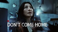 [EP01] Don't Come Home (2024) ENG SUB