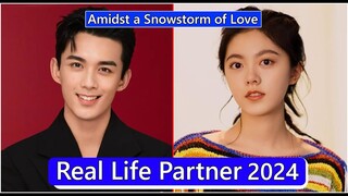 Leo Wu And Zhao Jinmai (Amidst a Snowstorm of Love) Real Life Partner 2024