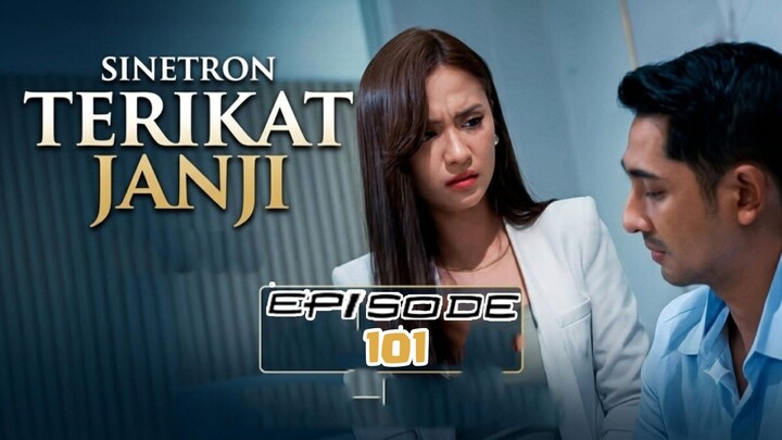 TERIKAT JANJI EPISODE 101