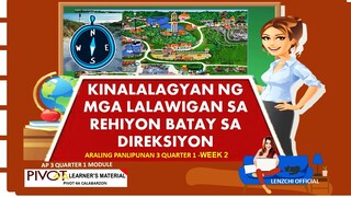 AP 3 | KINALALAGYAN NG MGA LALAWIGAN SA REHIYON BATAY SA DIREKSIYON | QUARTER 1 WEEK 2 | MELC