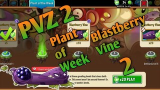 PVZ 2, Plant of Week. Blastberry Vine 2