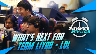1 MINUTE WITH LYB | What's next for Team Liyab-LoL