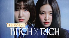 Bitch x Rich Episode 7 Season 1 Sub Indo HD (2023)