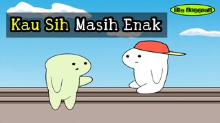 Kau Sih Masih Enak