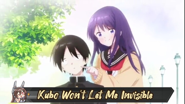 Kubo Won't Let Me Invisible Episode 1 Eng Sub