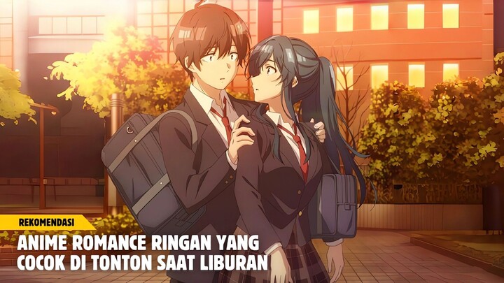 Rekomendasi anime romance yang cocok ditonton saat liburan