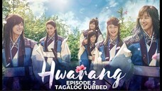 Hwarang Episode 2 Tagalog Dubbed