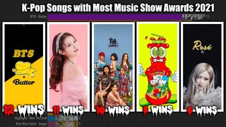 [TOP20] K-Pop Songs with Most Music Show Win Awards 2021 | KPop Ranking