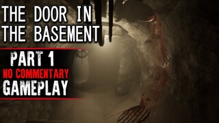 The Door in the Basement Gameplay - Part 1 (No Commentary)