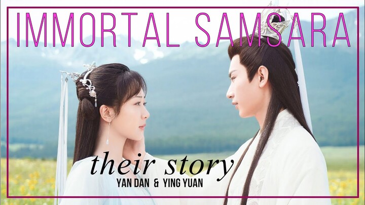 Immortal Samsara FMV OST ► Yan Dan & Ying Yuan