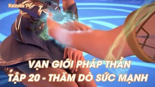 Vạn giới Pháp Thần Tập 20 - Thăm dò sức mạnh!