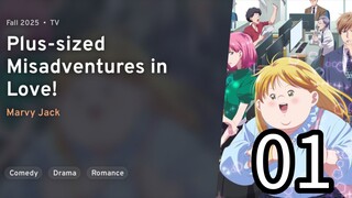 EP 01 Debu to Love to Ayamachi to ! | Plus-Sized Misadventures In Love!