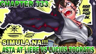 Black Clover Chapter 333 | ASTA at Liebe vs Lucius Zogratis SIMULA NA!!! |Tagalog Review
