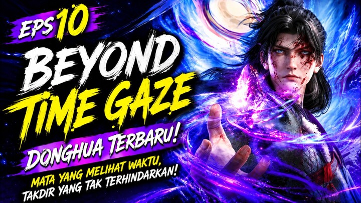 Beyond Time Gaze EP 10 π₯