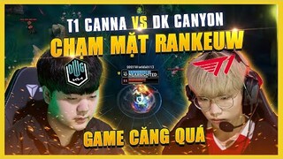 ĐẠI CHIẾN RANK EUW: T1 CANNA CHẠM MẶT DK CANYON VÀ CÁI KẾT... | BLV HOÀNG SAMA