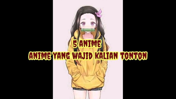 5 rekomendasi anime yang wajib kalian tonton