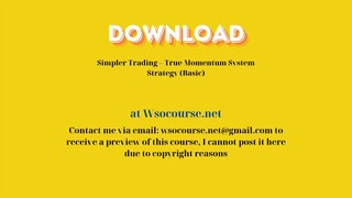 [GET] Simpler Trading – True Momentum System Strategy (Basic)