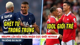 BẢN TIN 6/9| Mbappe thừa nhận CỰC GHÉT Neymar; Ronaldo là nguồn CẢM HỨNG giúp MU đánh sập Arsenal