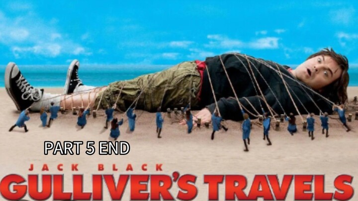 PART 5 END GULIVER'S TRAVELS (2018)