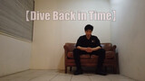 เต้นคัฟเวอร์|"Dive Back in Time"