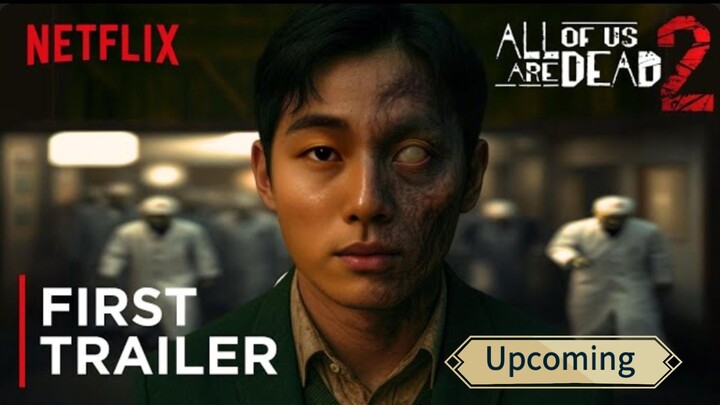 Upcoming All Of Us Are Dead Season 2 | first Trailer Netflix | (2026)