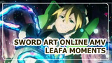 Sword Art Online AMV
Leafa Moments