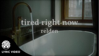 "tired right now" - RELDEN (Official Lyric Video)