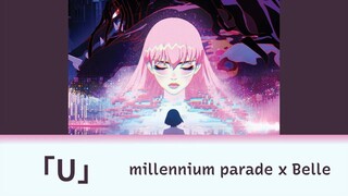 【Vietsub】U『Belle : Ryuu to Sobakasu no Hime』millennium parade x Belle