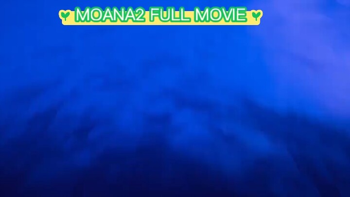 MOANA2 FULL MOVIE