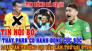 TIN NỘI BỘ: THẦY PARK CÓ HÀNH ĐỘNG CỰC SỐC, LOẠI TẤN TRƯỜNG GỌI VĂN LÂM LÊN ĐTVN BẮT CHÍNH AFF CUP