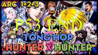 Tóm Tắt " Hunter X Hunter " | P53 END | AL Anime