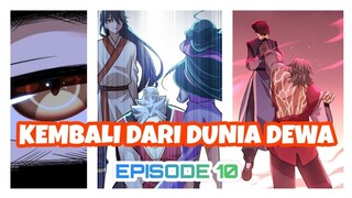 EPISODE 10 - KAISAR AWAN DI DUNIA DEWA KEMBALI KE DUNIA MANUSIA