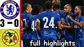 Chelsea vs Club America Full Highlight All Goals 2024