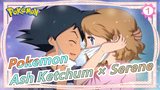 [AMV Pokemon] Kisah Kita Segera Dimulai | Ash Ketchum × Serene_1