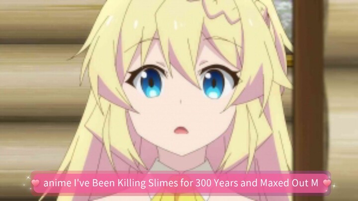 anime I've Been Killing Slimes for 300 Years and Maxed Out My Level,