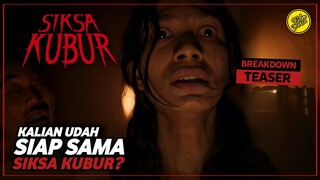 SIKSA KUBUR - BREAKDOWN TEASER