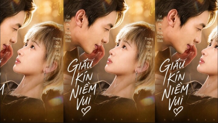 TRỌN BỘ - GIẤU KÍN NIỀM VUI ( Lư Hoán Du , Trương Dư Điềm )
