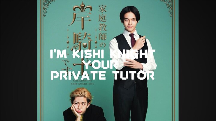 I'M KISHI KNIGHT,YOUR PRIVATE TUTOR EPISODE 3