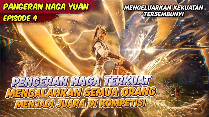 TEKNIK NAGA SUPER OVERPOWER BERHASIL DI KUASAI YUAN | YUAN ZHUN | EPS 4
